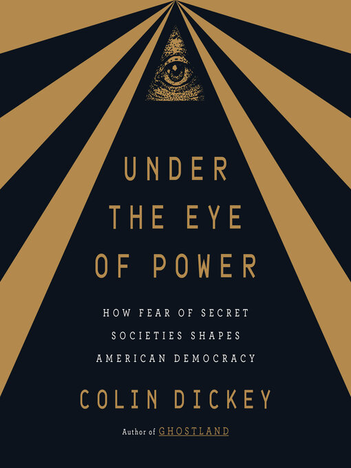 Title details for Under the Eye of Power by Colin Dickey - Wait list